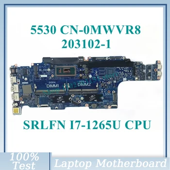 CN-0MWVR8 0MWVR8 MWVR8 с материнской платой процессора SRLFN i7-1265U 203102-1 для материнской платы ноутбука DELL 5530 100% полностью протестирована и работает хорошо