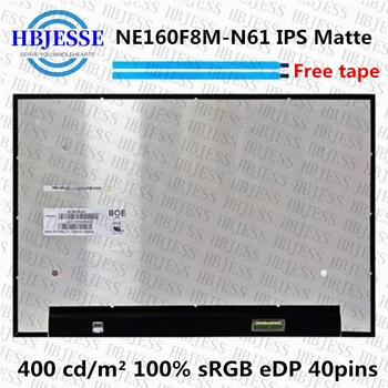 Оригинал НОВЫЙ A+ NE160F8M-N61 EDP 16-дюймовый ноутбук 40Pin 3K 3072x1920 IPS Ультратонкий бордюрный ЖК-экран Матричная панель