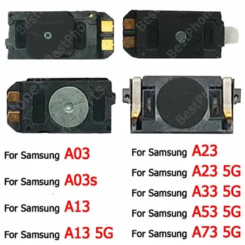 Передний верхний ушной динамик для Samsung Galaxy A13 A23 A33 A53 A73 5G A03 A03s Наушник Звук Замена звука Ремонт Запасные части